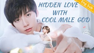 Full Version丨Hidden Love With Cool Male God💓You Finally Fell In Love With Me💖Movie #zhaolusi