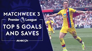Top five Premier League goals and saves from Matchweek 3 (2021-22) | NBC Sports