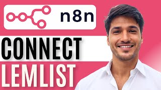 How to Connect Lemlist to N8n | Step-by-Step Integration Guide