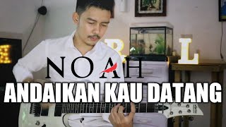 NOAH - Andaikan Kau Datang | Riza Adinur (Guitar Cover)