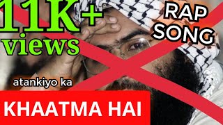 Pulwama Attack Rap Song - KHATMA HAI |TRIBUTE TO INDIAN SOLDIERS | pulwama attack | Naam India Hai