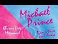 Michael Prince - Dance Your Love Away (Burns Deep Megamix)