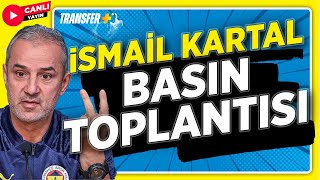 İsmail Kartal Basın Toplantısı | Fenerbahçe  1-1 Samsunspor | CANLI YAYIN