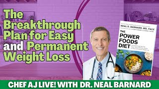 The Power Foods Diet: The Breakthrough Plan for Easy and Permanent Weight Loss with Dr. Neal Barnard