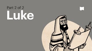 Gospel of Luke Summary: A Complete Animated Overview (Part 2)