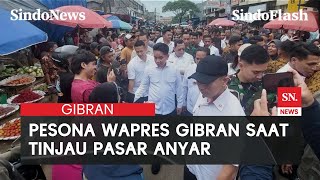 Momen Gibran Tinjau Pasar Anyar: Dikerubungi Pedagang, Diajak Selfie Ibu-ibu | Sindo Flash