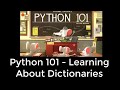 Python 101 - Learning About Dictionaries