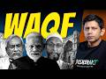 EXPLAINED - Reality of Waqf Boards | Modi's Big Reform or Land-grab? | Akash Banerjee & Adwaith