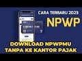 Cara buat NPWP online tanpa ke kantor pajak, untuk pribadi atau perusahaan