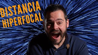 DISTANCIA HIPERFOCAL