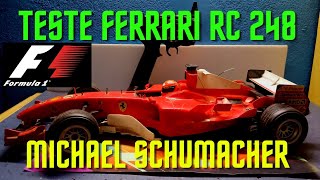 Teste após a restauração... Ferrari 248 de controle remoto do Michael Schumacher..