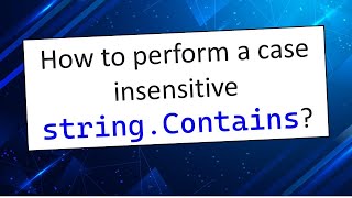 Case insensitive string.Contains in C#