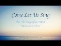 Come Let Us Sing - Magnificat Meal Movement Praise Choir