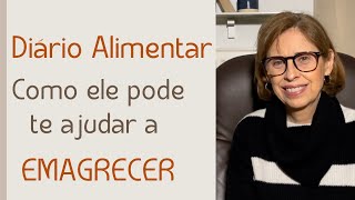 A Importância do Diário Alimentar para o seu Emagrecimento e como fazer suas anotações