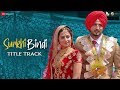 Surkhi Bindi Title Track - Gurnam Bhullar | Sargun Mehta | 30 Aug