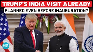 Trump To Visit India Soon After Inauguration? Talks With Advisors \u0026 When To Invite PM Modi To US