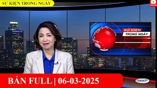 Sự Kiện 06/03/2025 | FULL🔴