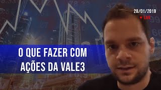 VALE3: O que fazer com as ações da Vale após o acontecimento em Brumadinho?