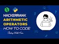 Arithmetic Operators with Python | HackerRank Challenge | Problem Solving | CodingWithKien