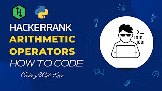 Arithmetic Operators with Python | HackerRank Challenge | Problem Solving | CodingWithKien