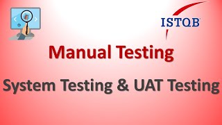 Manual Testing - System Testing & User Acceptance Testing(UAT)