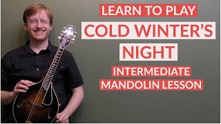 Cold Winter's Night | Intermediate Bluegrass Mandolin Lesson With Tab