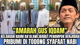 VIRAL!! BA'ALAWI punya indikasi Menguasai NKRI, GUS IQDAM bongkar kelakuan kaum ba'alawi,,??