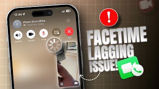 How to Fix Facetime Lagging on iPhone | Facetime Showing Lag During Calls on iPhone