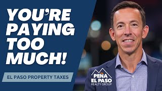 Are You Paying Too Much Property Tax in El Paso? [Probably, YES]
