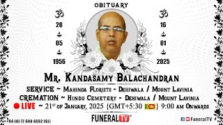 🔴 LIVE - திரு கந்தசாமி பாலச்சந்திரன் | SERVICE - CREMATION | Mr Kandasamy Balachandran | Funeral TV