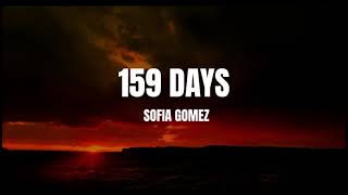 159 Days Sofia Gomez Lyrics Lyric Video