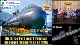 Histórico SIMA PERÚ  Construirá  Avanzados Submarinos con tecnología Surcoreana‼️🇵🇪💥🇰🇷😱