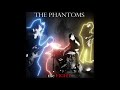 The Phantoms - Bad Things [OFFICIAL AUDIO]