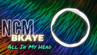 All In My Head - BKAYE