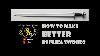 How To Make BETTER Replica Swords