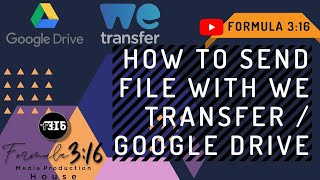 How to send File with We Transfer / Google Drive | Formula 3:16