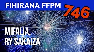 Fihirana FFPM 746 | MIFALIA RY SAKAIZA