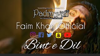 Binte Dil | Padmaavat | Arijit Singh | English Translation Hindi & Urdu Lyrics | Faim Khan Official