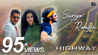 Surjyo Rongin | Highway | Parambrata C | Koel M | Gaurav C | Anupam Roy | Sudipto C | Surinder Films