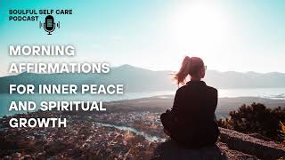 Affirmations for Inner Peace and Spiritual Growth