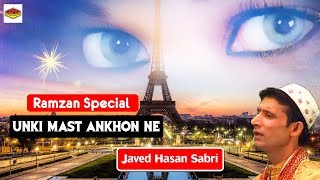Unki Mast Ankhon Ne || Javed Hasan Sabri || Ramzan Special || #Sonic Enterprise