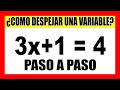 👉 COMO DESPEJAR UNA VARIABLE (X), FACIL, EN UNA ECUACION LINEAL