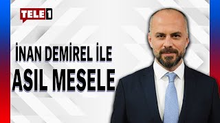 İnan Demirel ile Asıl Mesele... (24 Ocak 2025)