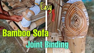 Sofa Joint Binding|🧐How?চকৰি গাঁঠি কেনেকৈ দিয়ে বাঁহৰ Sofa set ত ? Bamboo Sofa Set Making 😍