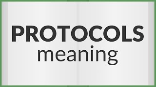 Protocols | meaning of Protocols