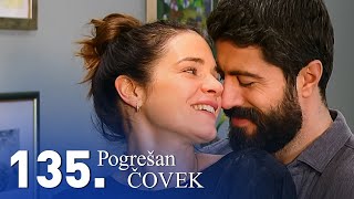 Pogrešan čovek | Epizoda 135 (domaća serija)