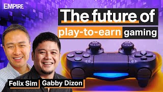 The Future of Play-To-Earn Gaming | Felix Sim \u0026 Gabby Dizon