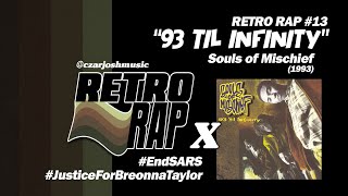 RETRO RAP #13: "93 Til' Infinity" - Souls of Mischief [@czarjoshmusic]
