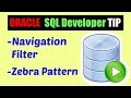 Oracle SQL Developer Tips : Navigation Filter and Zebra Pattern