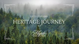 Heritage Journey at Maple Haven Lodge